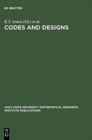 Image for Codes and Designs : Proceedings of a conference honoring Professor Dijen K. Ray-Chaudhuri on the occasion of his 65th birthday. The Ohio State University May 18-21, 2000