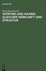 Image for Woerter und Namen gleicher Herkunft und Struktur : Lexikon etymologischer Dubletten im Deutschen