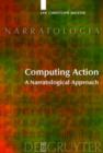 Image for Computing Action : A Narratological Approach