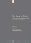 Image for The Book of Tobit : Texts from the Principal Ancient and Medieval Traditions. With Synopsis, Concordances, and Annotated Texts in Aramaic, Hebrew, Greek, Latin, and Syriac