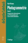 Image for Photogrammetrie : Geometrische Informationen aus Photographien und Laserscanneraufnahmen