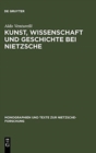 Image for Kunst, Wissenschaft und Geschichte bei Nietzsche