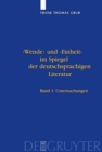 Image for &#39;Wende&#39; Und &#39;Einheit&#39; Im Spiegel Der Deutschsprachigen Literatur : Ein Handbuch. Bd 1: Untersuchungen. Bd 2: Bibliographie