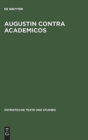 Image for Augustin contra Academicos : (Vel de Academicis). Buch 1