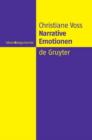 Image for Narrative Emotionen : Eine Untersuchung uber Moeglichkeiten und Grenzen philosophischer Emotionstheorien