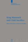 Image for King Manasseh and Child Sacrifice : Biblical Distortions of Historical Realities