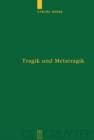 Image for Tragik und Metatragik : Euripides&#39; Bakchen und die moderne Literaturwissenschaft