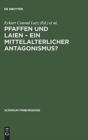 Image for Pfaffen und Laien – Ein mittelalterlicher Antagonismus? : Freiburger Colloquium 1996