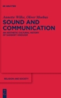Image for Sound and Communication : An Aesthetic Cultural History of Sanskrit Hinduism