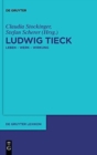 Image for Ludwig Tieck : Leben - Werk - Wirkung