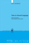 Image for Time in Natural Language : Syntactic Interfaces with Semantics and Discourse
