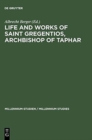 Image for Life and Works of Saint Gregentios, Archbishop of Taphar