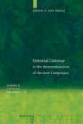 Image for Universal Grammar in the Reconstruction of Ancient Languages
