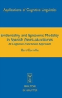 Image for Evidentiality and Epistemic Modality in Spanish (Semi-)Auxiliaries : A Cognitive-Functional Approach