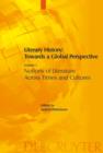 Image for Literary History: Towards a Global Perspective : Volume 1: Notions of Literature Across Cultures. Volume 2: Literary Genres: An Intercultural Approach. Volume 3+4: Literary Interactions in the Modern 