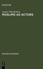 Image for Muslims as Actors