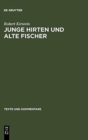 Image for Junge Hirten und alte Fischer : Die Gedichte 27, 20 und 21 des Corpus Theocriteum