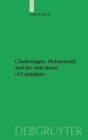 Image for Charlemagne, Muhammad, and the Arab Roots of Capitalism