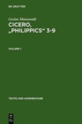 Image for Cicero, &quot;Philippics&quot; 3-9 : Edited with Introduction, Translation and Commentary. Volume 1: Introduction, Text and Translation, References and Indexes. Volume 2: Commentary
