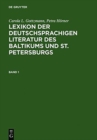 Image for Lexikon Der Deutschsprachigen Literatur Des Baltikums Und St. Petersburgs