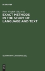 Image for Exact Methods in the Study of Language and Text