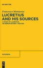 Image for Lucretius and His Sources : A Study of Lucretius, &quot;De rerum natura&quot; I 635-920