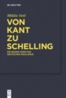 Image for Von Kant zu Schelling : Die beiden Wege des Deutschen Idealismus