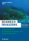 Image for Seaweed Invasions : A Synthesis of Ecological, Economic and Legal Imperatives