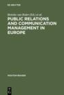 Image for Public Relations and Communication Management in Europe: A Nation-by-Nation Introduction to Public Relations Theory and Practice