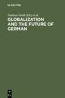 Image for Globalization and the Future of German: With a Select Bibliography