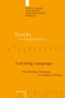 Image for Catching Language: The Standing Challenge of Grammar Writing