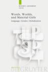 Image for Words, Worlds, and Material Girls: Language, Gender, Globalization