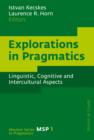 Image for Explorations in Pragmatics: Linguistic, Cognitive and Intercultural Aspects : 1
