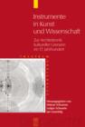 Image for Instrumente in Kunst und Wissenschaft: Zur Architektonik kultureller Grenzen im 17. Jahrhundert