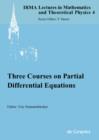 Image for Three Courses on Partial Differential Equations