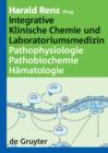 Image for Integrative Klinische Chemie und Laboratoriumsmedizin: Pathophysiologie, Pathobiochemie, Hamatologie