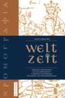 Image for Welt-Zeit: Christliche Weltchronistik aus zwei Jahrtausenden in Bestanden der Thuringer Universitats- und Landesbibliothek Jena