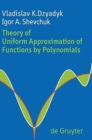 Image for Theory of Uniform Approximation of Functions by Polynomials