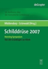 Image for Schilddruse 2007 : Henning-Symposium. 18. Konferenz uber die menschliche Schilddruse. Von den Grundlagen zur Klinik