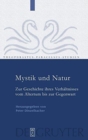 Image for Mystik und Natur : Zur Geschichte ihres Verhaltnisses vom Altertum bis zur Gegenwart
