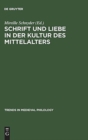 Image for Schrift und Liebe in der Kultur des Mittelalters