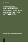 Image for Die Intention des Dichters und die Zwecke der Interpreten: Zu Theorie und Praxis der Dichterauslegung in den platonischen Dialogen : 54