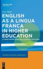 Image for English as a lingua franca in higher education  : a longitudinal study of classroom discourse