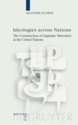 Image for Ideologies across Nations : The Construction of Linguistic Minorities at the United Nations