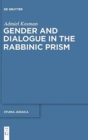 Image for Gender and Dialogue in the Rabbinic Prism