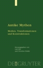 Image for Antike Mythen  : Medien, Transformationen und Konstruktionen