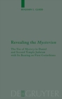 Image for Revealing the Mysterion : The Use of Mystery in Daniel and Second Temple Judaism with Its Bearing on First Corinthians