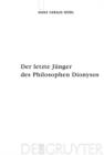 Image for Der letzte Junger des Philosophen Dionysos: Studien zur systematischen Bedeutung von Nietzsches Selbstthematisierungen im Kontext seiner Religionskritik