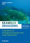 Image for Seaweed Invasions: A Synthesis of Ecological, Economic and Legal Imperatives