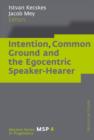 Image for Intention, Common Ground and the Egocentric Speaker-Hearer : 4
